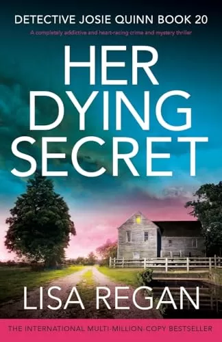 Her Dying Secret (Detective Josie Quinn #20) by Lisa Regan
