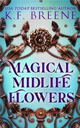 Magical Midlife Flowers (Leveling Up #8) by K.F. Breene