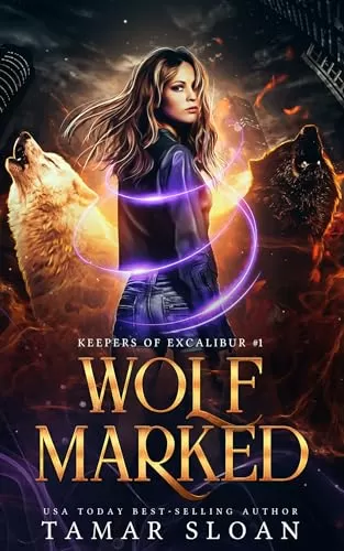 Marked Wolf (Keepers of Excalibur #1) by Tamar Sloan
