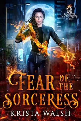 Fear of the Sorceress (Immortal Sorceress #2) by Krista Walsh