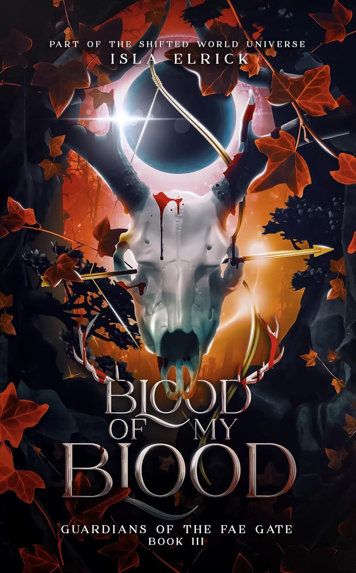 Blood of My Blood (Guardians of the Fae Gate #3) by Isla Elrick