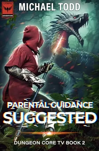 Parental Guidance Suggested (Dungeon Corps TV #2) by Michael Todd