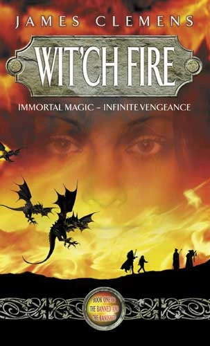 Wit'ch Fire (The Banned and the Banished #1) by James Clemens