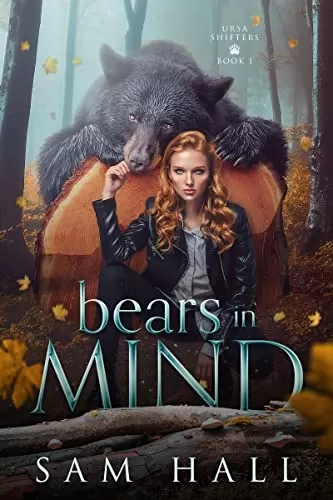 Bears in Mind (Ursa Shifters #1) by Sam Hall