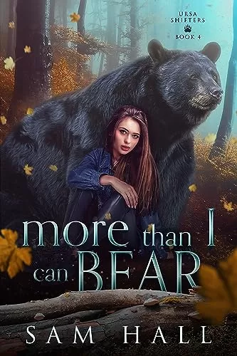 More Than I Can Bear (Ursa Shifters #4) by Sam Hall