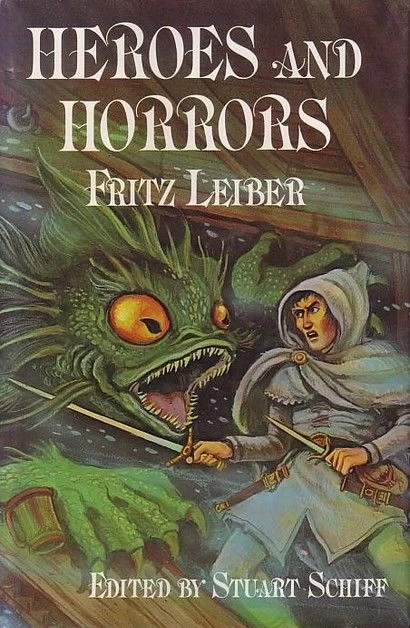 Heroes and Horrors by Fritz Leiber