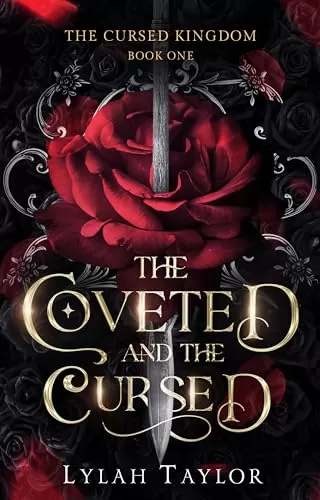 The Coveted and the Cursed: A Beauty and the Beast retelling (The Cursed Kingdom #1) by Lylah Taylor