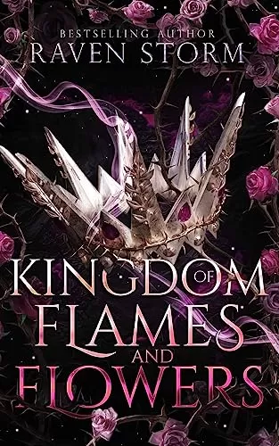 Kingdom of Flames & Flowers (Curse of the Dragons #1) by Raven Storm