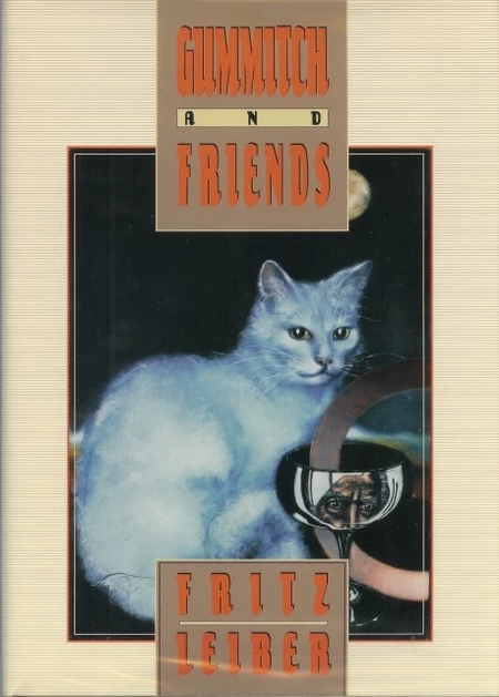 Gummitch and Friends by Fritz Leiber