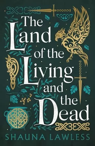 The Land of the Living and the Dead (Gael Song #3) by Shauna Lawless