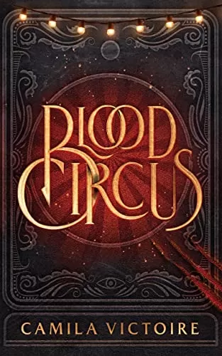 Blood Circus by Camila Victoire