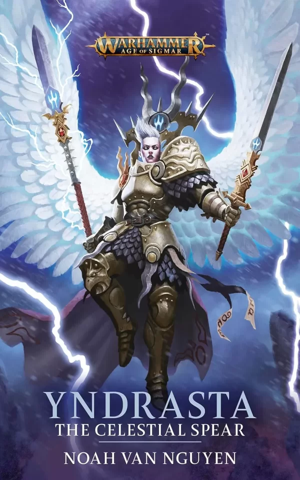 Yndrasta: The Celestial Spear (Warhammer: Age of Sigmar) by Noah Van Nguyen