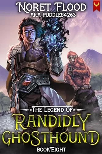 The Legend of Randidly Ghosthound 8 (The Legend of Randidly Ghosthound #8) by Noret Flood
