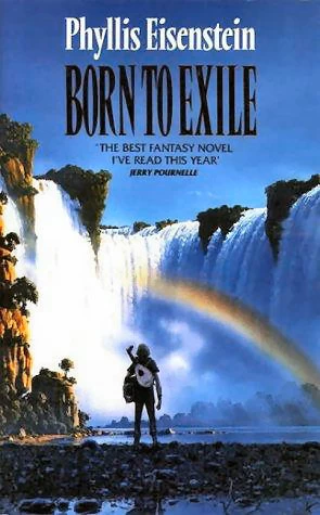 Born to Exile (Tales of Alaric the Minstrel #1) by Phyllis Eisenstein