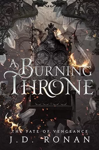 A Burning Throne (The Fate of Vengeance #2) by J.D. Ronan