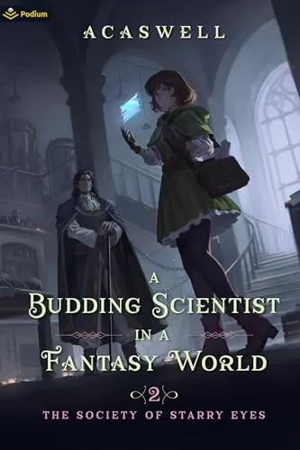 The Society of Starry Eyes (A Budding Scientist in a Fantasy World #2) by Acaswell