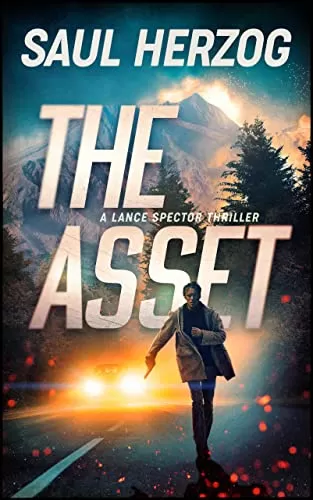 The Asset (A Lance Spector Thriller #1) by Saul Herzog