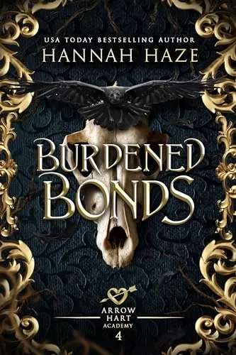 Burdened Bonds (The Arrow Hart Academy #4) by Hannah Haze