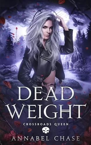 Dead Weight (Crossroads Queen #5) by Annabel Chase