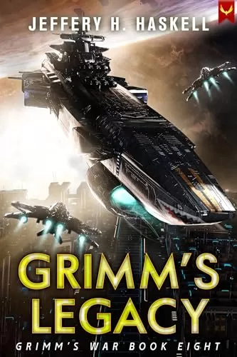 Grimm's Legacy (Grimm's War #8) by Jeffery H. Haskell