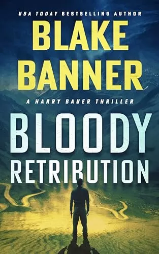 Bloody Retribution (Harry Bauer #18) by Blake Banner