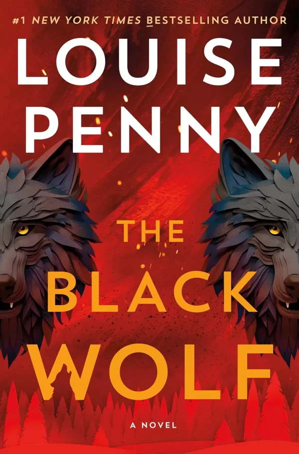 The Black Wolf (Chief Inspector Gamache #20) by Louise Penny