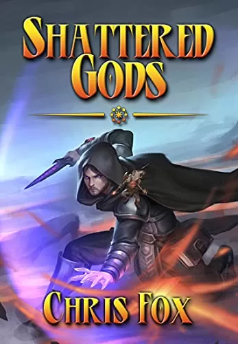 Shattered Gods (Shattered Gods #1) by Chris Fox