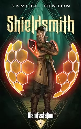 Shieldsmith (Manifestation #4) by Samuel Hinton