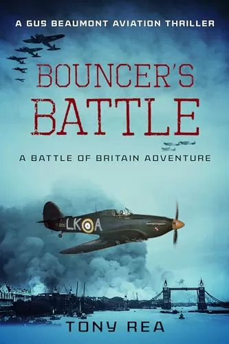 Bouncer's Battle (Gus Beaumont Aviation Thrillers #1) by Tony Rea