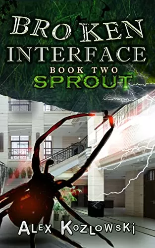 Sprout (Broken Interface #2) by Alex Kozlowski