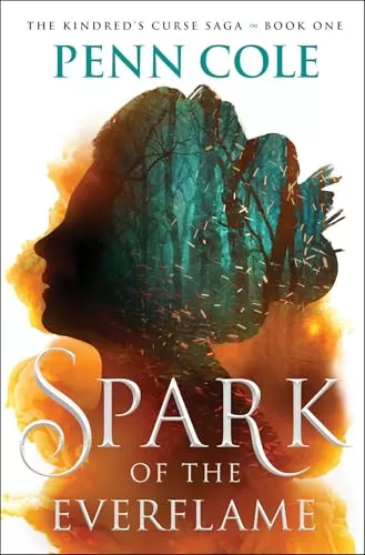 Spark of the Everflame (Kindred's Curse #1) by Penn Cole