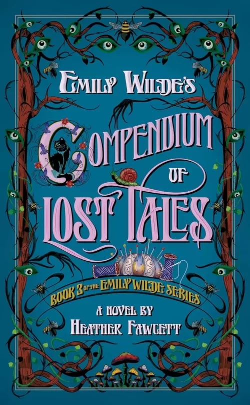 Emily Wilde's Compendium of Lost Tales (Emily Wilde #3) by Heather Fawcett