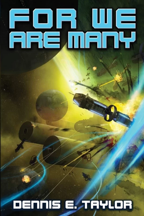 For We Are Many (Bobiverse #2) by Dennis E. Taylor