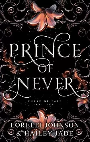 Prince of Never (Curse of Fate and Fae #1) by Lorelei Johnson, Hailey Jade
