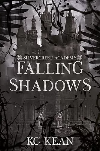 Falling Shadows (Silvercrest Academy #1) by KC Kean
