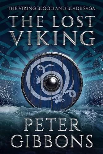 The Lost Viking (The Viking Blood and Blade Saga #8) by Peter Gibbons