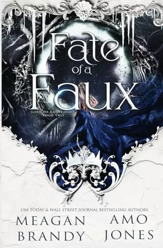 Fate of a Faux (Lord of Rathe Duet #2) by Meagan Brandy, Amo Jones