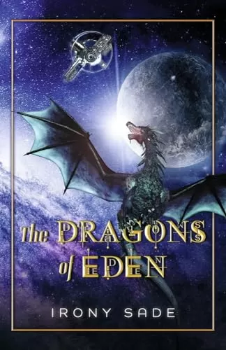 The Dragons of Eden (The Dragons of Eden #1) by Irony Sade