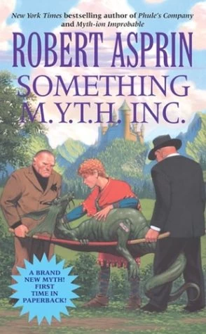 Something M.Y.T.H. Inc. (Myth Adventures #12) by Robert Asprin