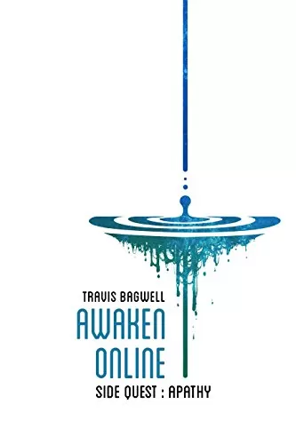 Apathy (Awaken Online #3.5) by Travis Bagwell