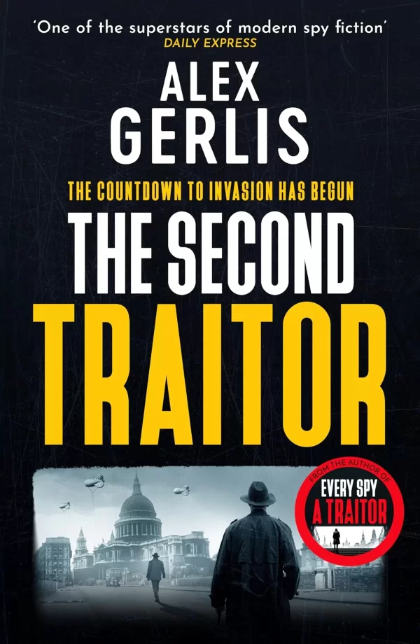 The Second Traitor (The Double Agent #2) by Alex Gerlis