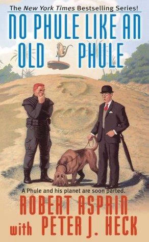 No Phule Like an Old Phule (Phule's Company #5) by Robert Asprin, Peter J. Heck