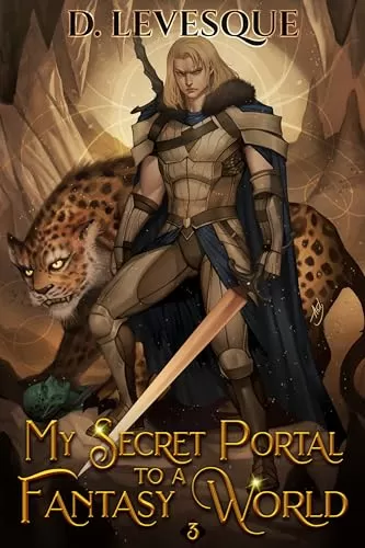 My Secret Portal to a Fantasy World Book 3 (My Secret Portal to A Fantasy World #3) by D. Levesque