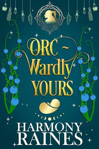 Orc-wardly Yours (The Lonely Tavern #3) by Harmony Raines