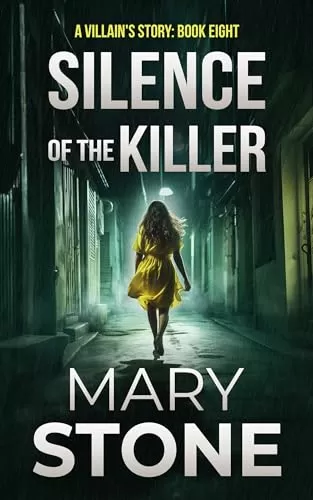 Silence of the Killer (A Villain’s Story FBI Mystery Series #8) by Mary Stone