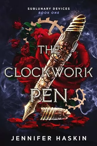 The Clockwork Pen (Sublunary Devices #1) by Jennifer Haskin