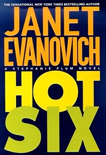 Hot Six (Stephanie Plum #6) by Janet Evanovich
