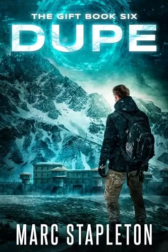 Dupe (The Gift #6) by Marc Stapleton