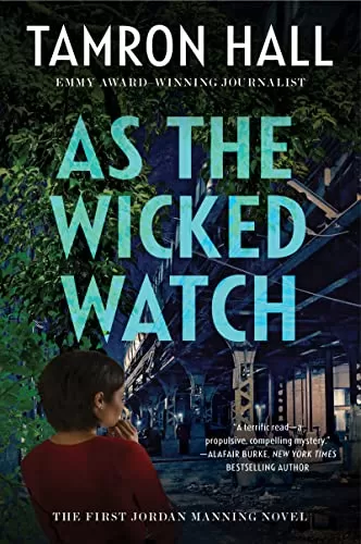 As the Wicked Watch (Jordan Manning #1) by Tamron Hall