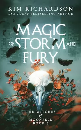 Magic of Storm and Fury (The Witches of Moonfell #3) by Kim Richardson